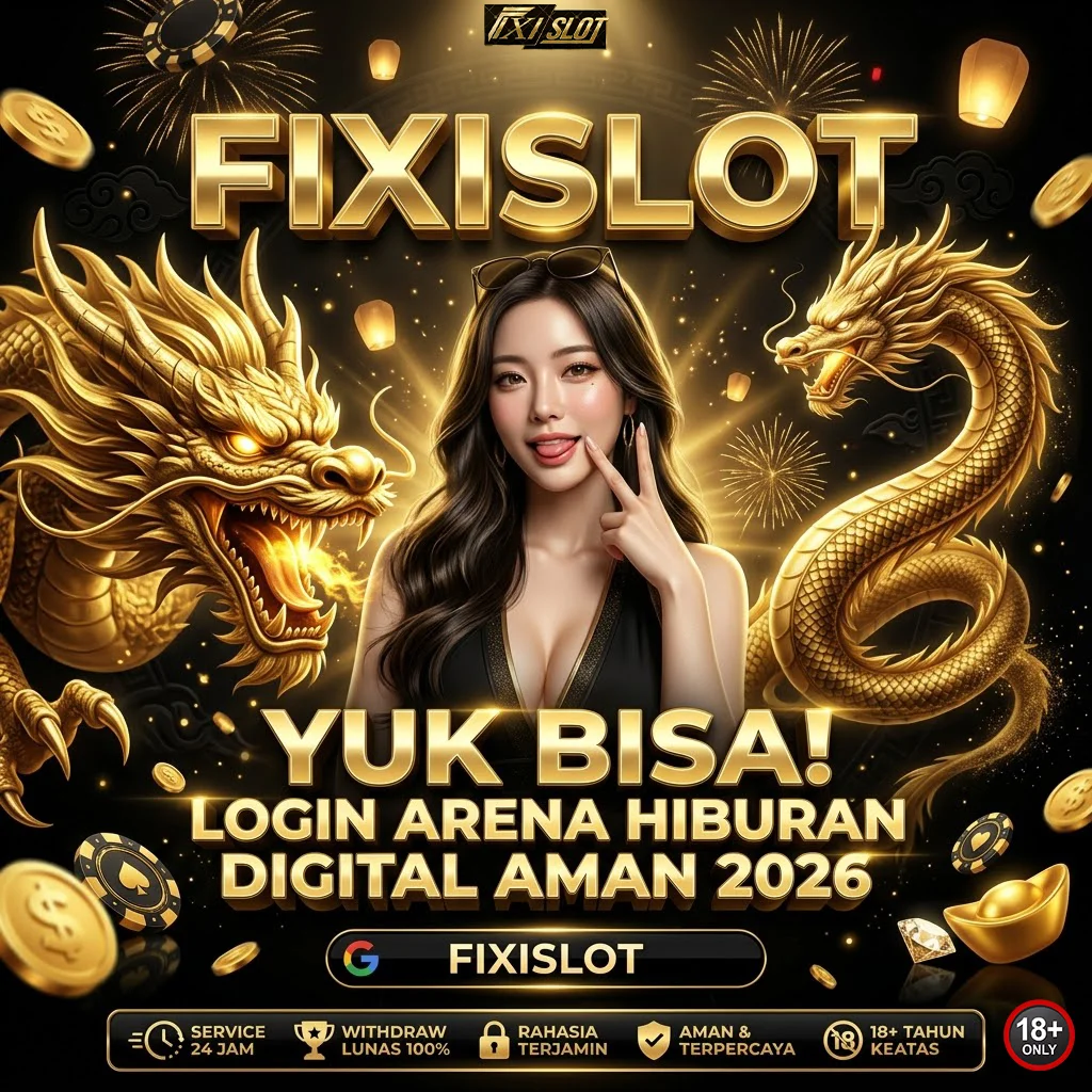 FIXISLOT - Yuk Bisa! Login Arena Hiburan Digital Aman 2026